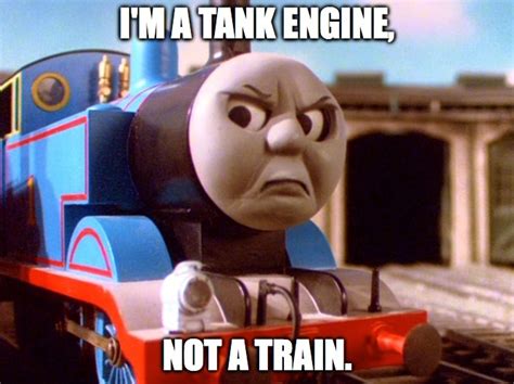 Thomas The Tank Engine Meme