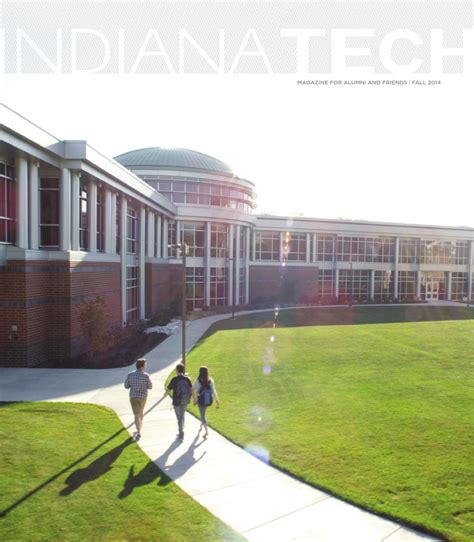 Indiana Tech Magazine - Fall 2014 by Indiana Tech: Marketing - Issuu