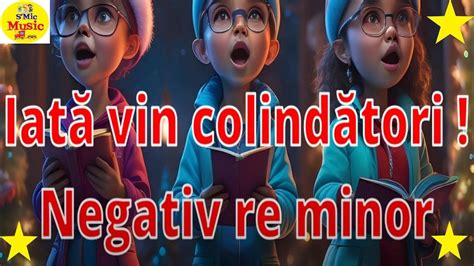 Iata vin colindatori! Negativ re minor - S'Mic Music - YouTube