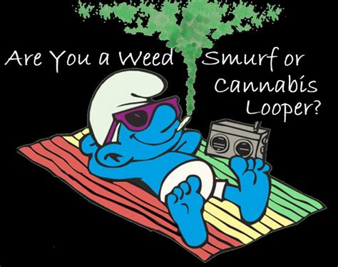 What is a Pot Smurf or Cannabis Looper?