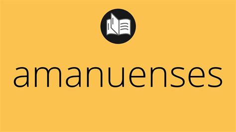 What AMANUENSES means • Meaning of AMANUENSES • amanuenses MEANING ...