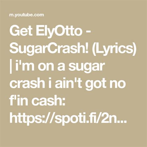 Get ElyOtto - SugarCrash! (Lyrics) | i'm on a sugar crash i ain't got ...