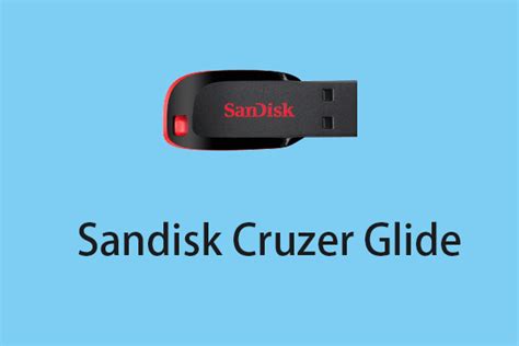 What Is Sandisk Cruzer Glide USB Flash Drive & How to Use It?