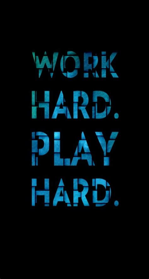 Work Hard Play Hard Quotes. QuotesGram