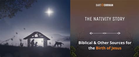 The Nativity Story: Biblical & Other Sources for the Birth of Jesus