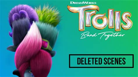 Deleted Scenes | Trolls Band Together - YouTube