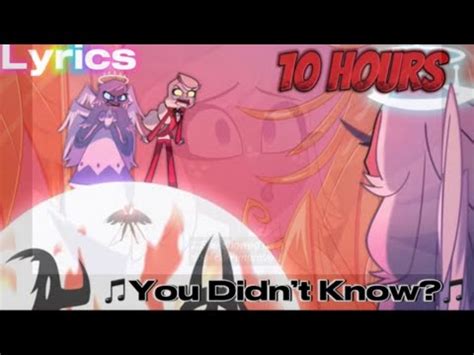 You Didn’t Know? LYRICS | Hazbin Hotel | 10 HOURS - YouTube