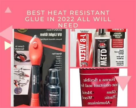 [TOP 5] Best Heat Resistant Glue In 2022 All Will Need