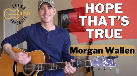 Hope That's True - Morgan Wallen - Guitar Lesson | Tutorial Chords - Chordify