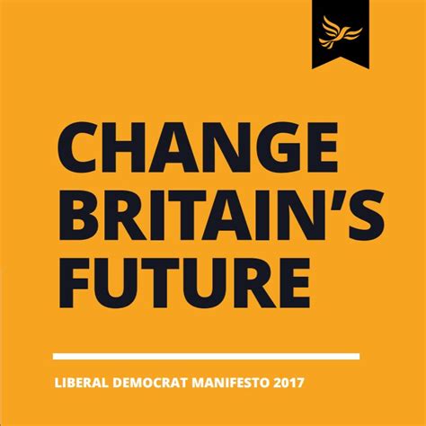 Liberal Democrat Manifesto 2017 Change Britain’s Future » UK General ...