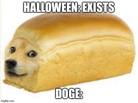 Doge bread - Imgflip