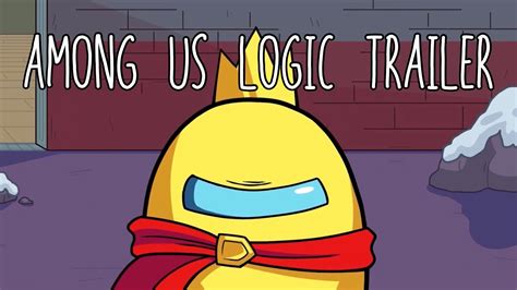 Among Us Logic trailer - YouTube