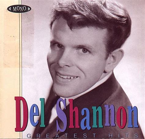 Greatest Hits - Del Shannon — Listen and discover music at Last.fm