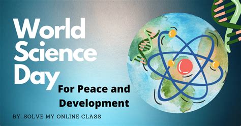 World Science Day for Peace and Development : Solve My Online Class