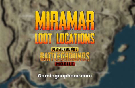 PUBG Mobile or BGMI: Top 10 Loot Locations in Miramar map