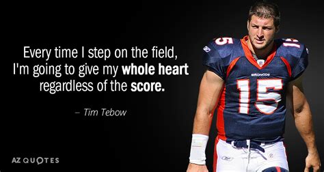 TOP 25 QUOTES BY TIM TEBOW (of 119) | A-Z Quotes