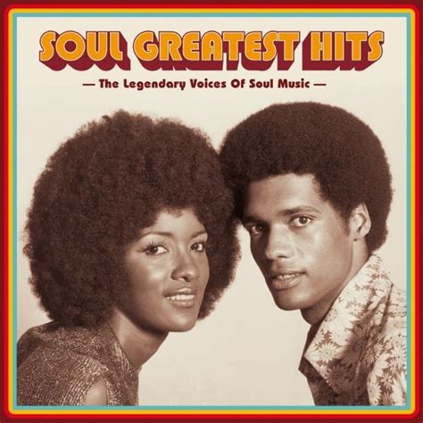 Soul Greatest Hits - The Legendary Voices of Soul Music (2018) FLAC