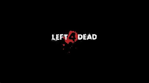 Free download | HD wallpaper: Left 4 Dead wallpaper, name, font, background, black Color ...