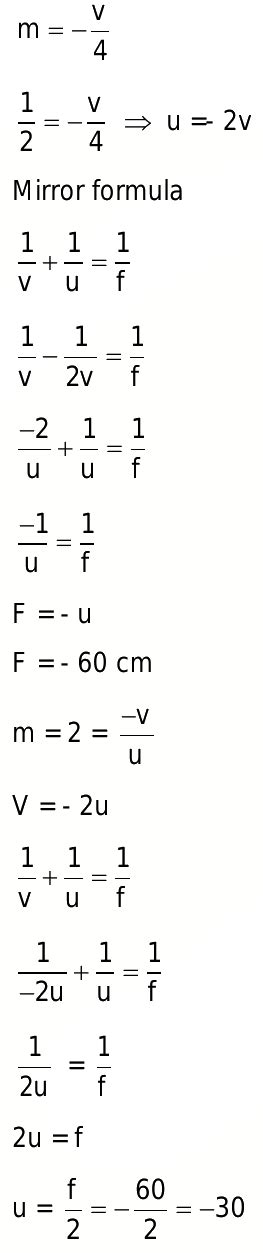 A concave mirror produces a real image of magnification 1/2,when an ...