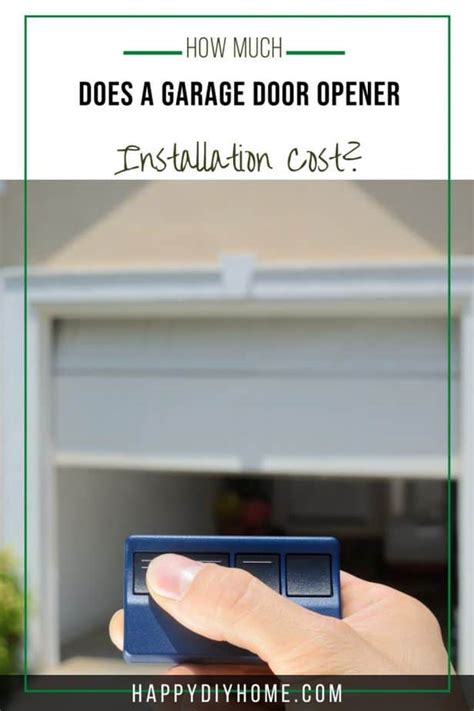 How Much Does a Garage Door Opener Installation Cost? | Happy DIY Home