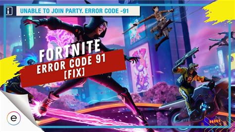 SOLVED: Fortnite Error Code -91 - eXputer.com