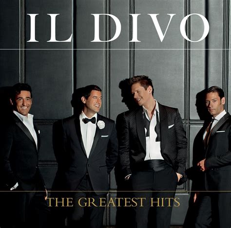 The Greatest Hits | Álbum de Il Divo - LETRAS.MUS.BR