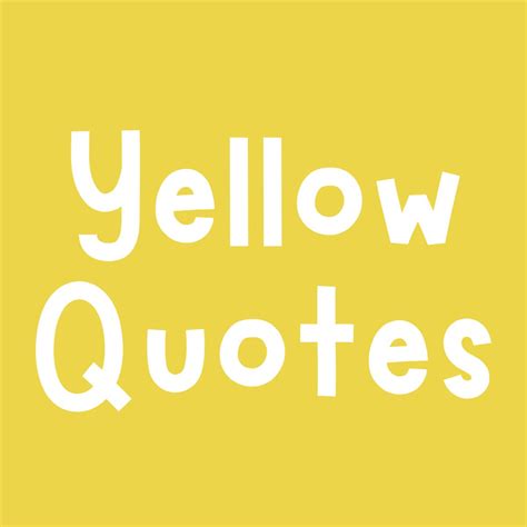 73 Radiating Yellow Quotes + Captions - Darling Quote