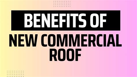 Maximizing Property Value: The Benefits of a New Commercial Roof - Roof ...