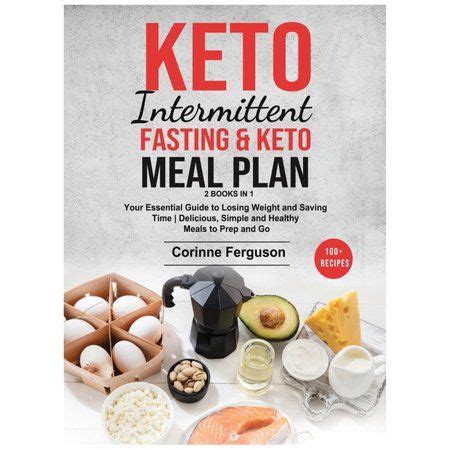 Keto Intermittent Fasting & Keto Meal Plan [2 in 1] : Your Essential ...