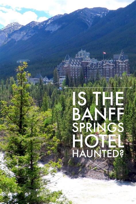 Banff Haunted Hotel - Mystery at the Banff Springs