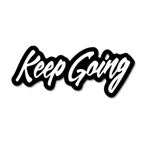 Keep Going Sticker - HIM MOTO