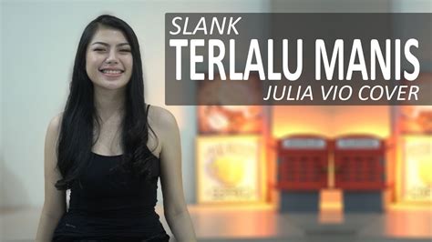 TERLALU MANIS - SLANK ( JULIA VIO COVER & LIRIK ) - YouTube Music