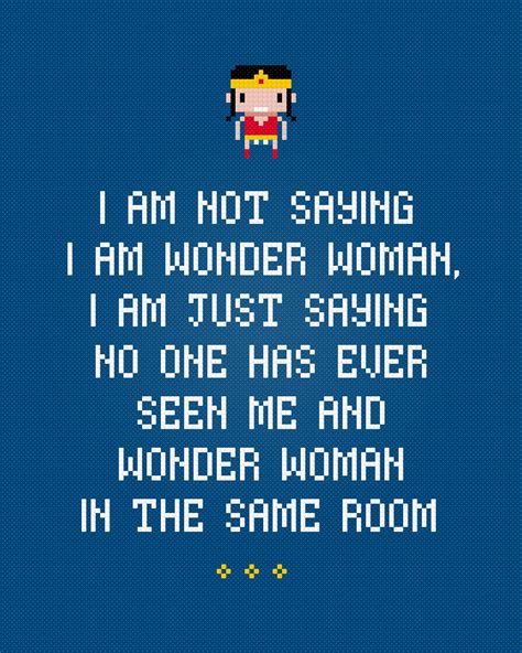 Anna Vozika's Blog: Wonder Woman Quote - I am not saying - Cross Stitch ...