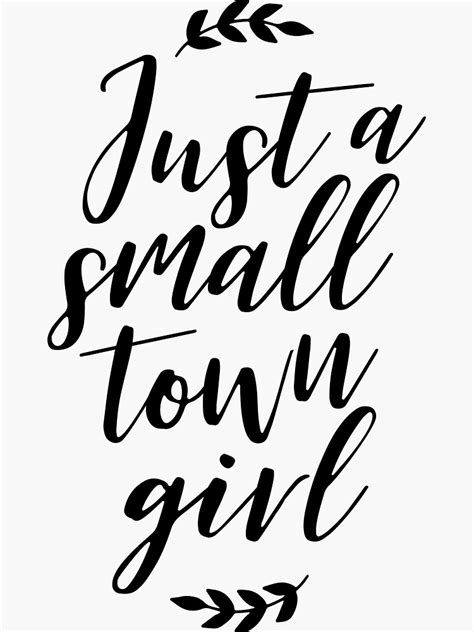 "Just A Small Town Girl " Sticker for Sale by adelemawhinney | Redbubble