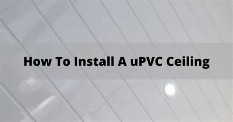 How To Install A PVC Ceiling | Ceiling Cladding How To Guide