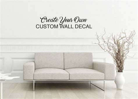 Custom Wall Decal Make Your Own Wall Decal Personalized Wall - Etsy