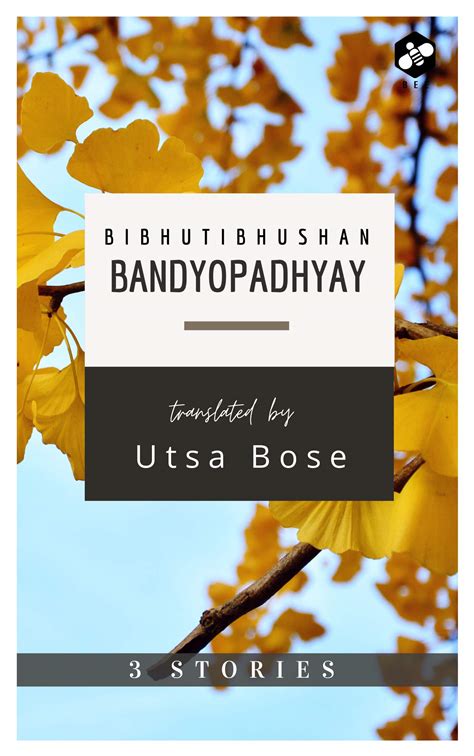 3 Stories: Bibhutibhushan Bandyopadhyay (Translated) by Bibhutibhushan ...