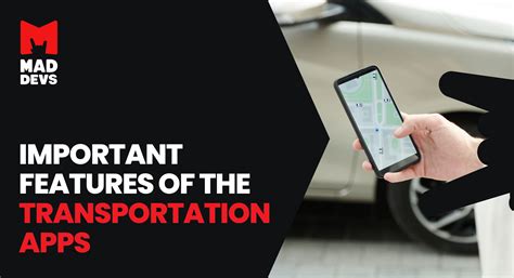 What Are the Important Features of the Transportation Apps