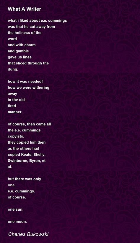 What A Writer - What A Writer Poem by Charles Bukowski