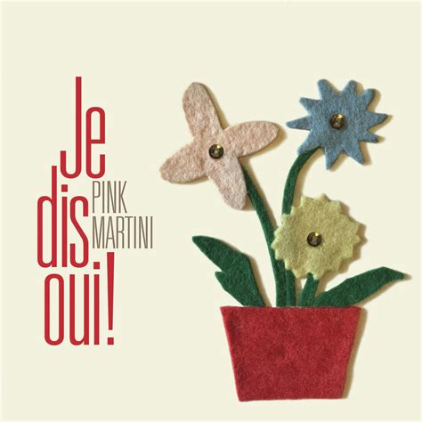 Review: Pink Martini, 'Je Dis Oui!' | WXXI-FM