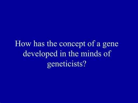 PPT - What is a gene? PowerPoint Presentation, free download - ID:209579