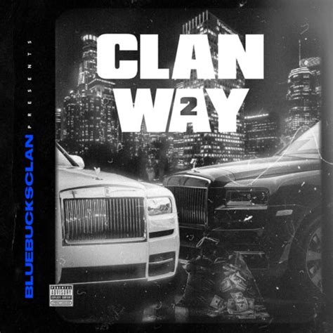 Download ALBUM: BlueBucksClan - Clan Way 2 | Mphiphop