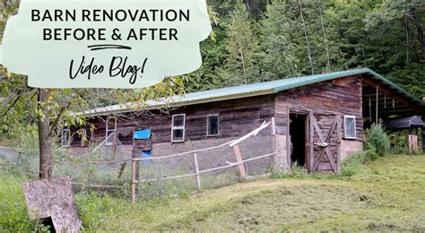 Barn Renovation Before and After - Video Blog - Green Willow Homestead