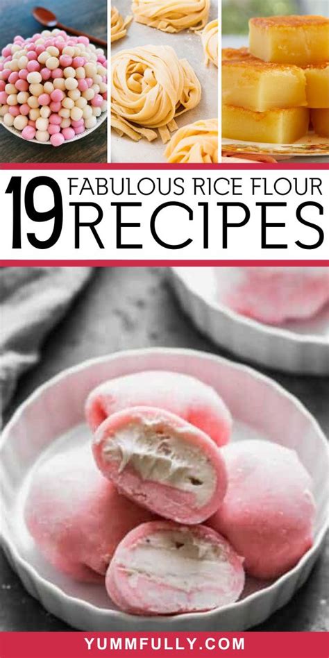 19 Fabulous Rice Flour Recipes - Yummy and fully