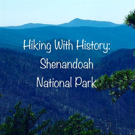 Hiking with History: Shenandoah National Park - The Trek