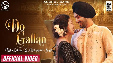 DO GALLAN - Neha Kakkar & Rohanpreet Singh | Garry Sandhu | Anshul Garg | Punjabi Song 2021 ...