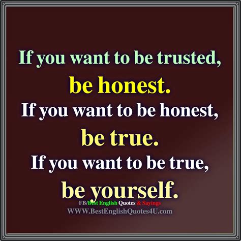 If you want to be trusted, be honest