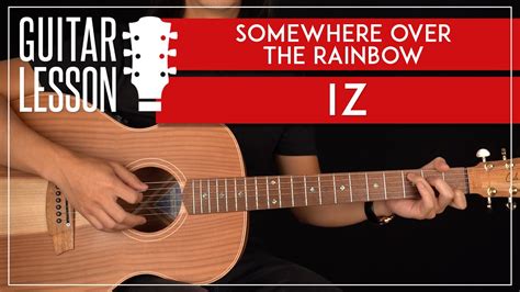 Somewhere Over The Rainbow Guitar Tutorial 🎸🌈 Israel IZ Kamakawiwoʻole ...