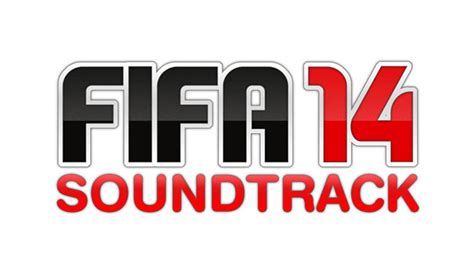 FIFA 14 Soundtrack – FIFPlay