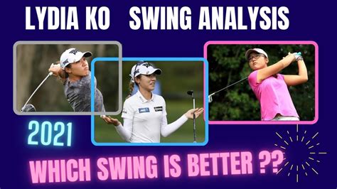 Lydia Ko Golf Swing [ Feb. 2021 Analysis ] - YouTube